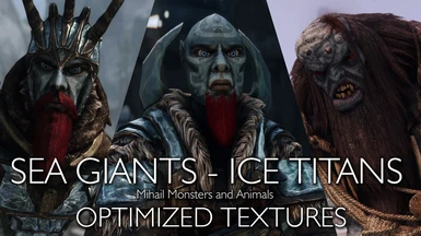 Sea Giants and Ice Titans - My optimized textures LE